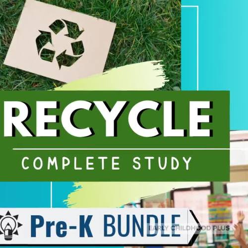 Creative Curriculum REDUCE REUSE RECYCLE STUDY BUNDLE Teaching