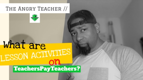 LESSON ACTIVITIES ON TpT [VIDEO] by The Angry Teacher Store | TPT