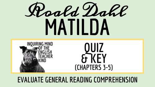 Matilda by Roald Dahl Quiz and Answer Key (Chapters 3, 4, and 5)
