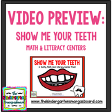 Video Preview: Show Me Your Teeth! Math & Literacy Centers