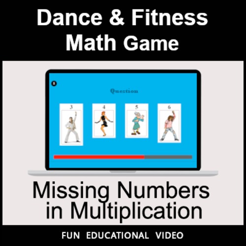 Preview of Missing Numbers in Multiplication - Math Dance Game & Math Fitness Game