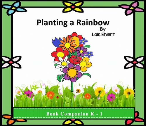 Planting a Rainbow Book Study Unit and Lesson Plans