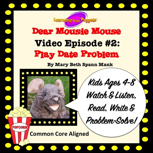 Preview of Read & Write with "Dear Mousie Mouse" Video Episode #2: Play Date Problem