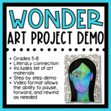Art Project Teacher Demo - Wonder (Grades 5-8)
