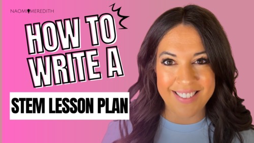 Preview of How to write a STEM Lesson Plan [Video]