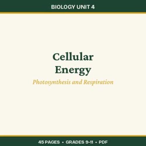 Biology Unit 4 | Cellular Energy, Photosynthesis | Lessons, Q's, & Answers