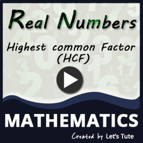 Preview of Mathematics  Finding HCF using Euclid's Division Lemma in real numbers (Algebra)