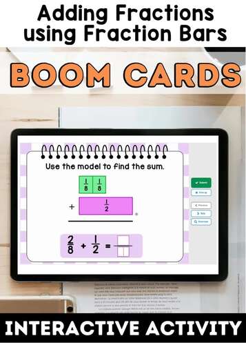 Adding Fractions with Unlike Denominators Using Fraction Bars | Boom Cards