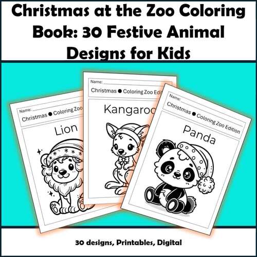 Christmas at the Zoo Coloring Book: 30 Festive Animal Designs for Kids
