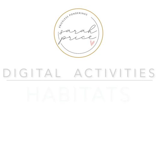 Habitats Activities for Google Slides by Sarah Price Priceless Ponderings
