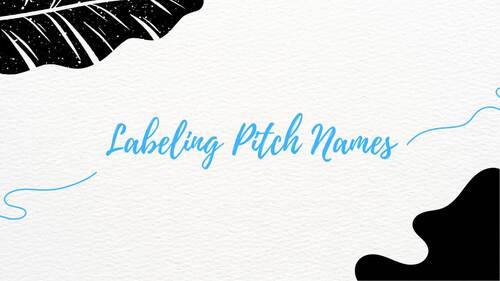 Fresh Look at Labeling Pitch Names Practice By Rechoirment