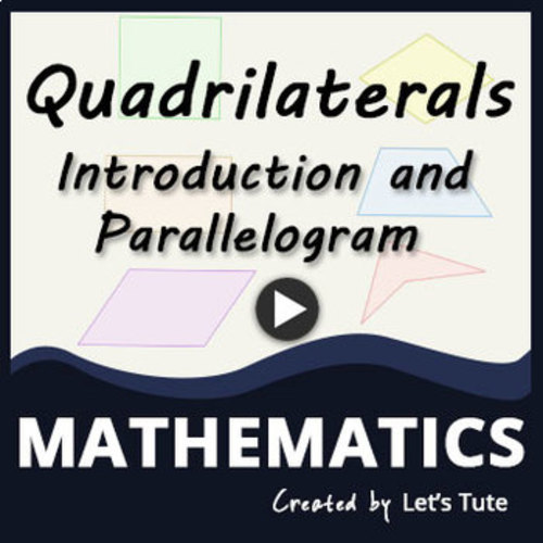 Preview of Mathematics  Introduction and Parallelogram (Quadrilaterals) Geometry