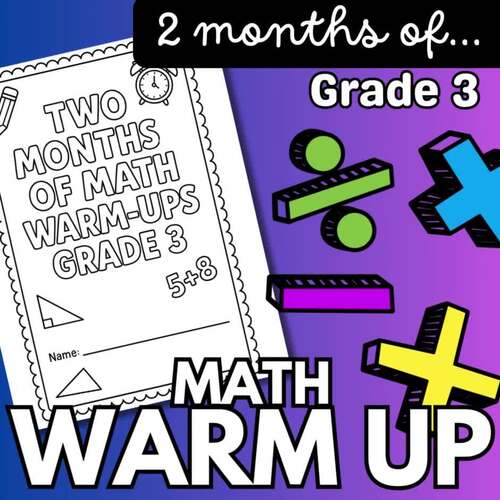 Daily Math Warm-Ups Grade 3 | Two Months Morning Work: Spiral Review ...