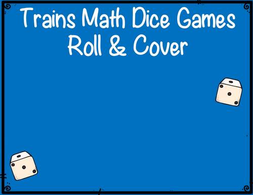 Trains Themed Math Center Dice Games Two & Three Addend Addition