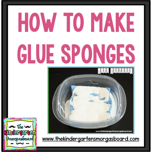 Preview of Glue Sponges!  How To Make Glue Sponges For Your Classroom