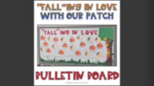 Pumpkin Patch Bulletin Board Fall in Love with Learning Bulletin Board ...