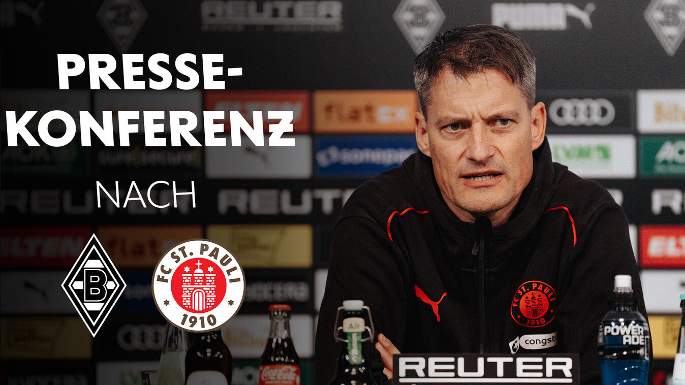 Video Vorschaubild - Die Pressekonferenz nach dem Spiel gegen Borussia Mönchengladbach