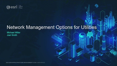 Network Management Options for Utilities - Esri Videos: GIS, Events ...