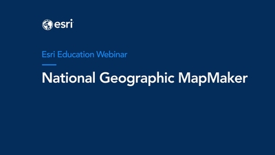 Introducing National Geographic MapMaker Webinar - Esri Videos: GIS ...