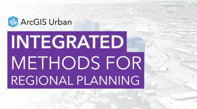 Integrated Methods for Urban and Regional Planning with ArcGIS Urban ...