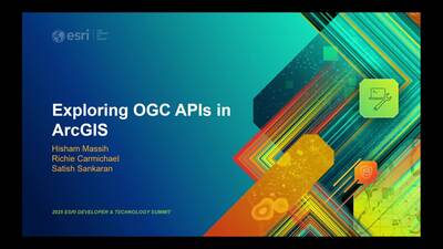 Exploring OGC APIs in ArcGIS - Esri Videos: GIS, Events, ArcGIS ...