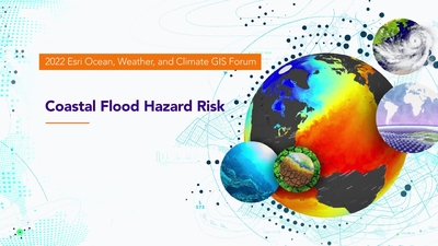 Coastal Flood Hazard Risk - Esri Videos: GIS, Events, ArcGIS Products ...