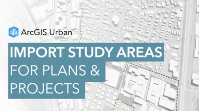 Import Study Areas for Plans and Projects - Esri Videos: GIS, Events ...