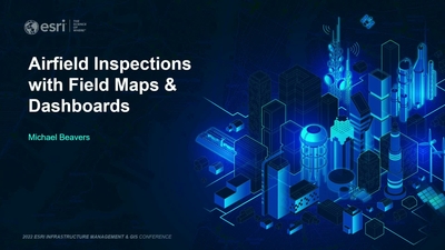 Airfield Inspections with Field Maps and Dashboards - Esri Videos: GIS ...