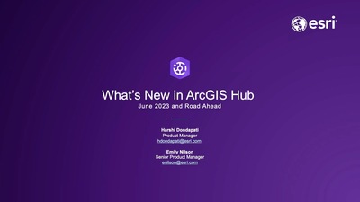 What's New in ArcGIS Hub June 2023 and Road Ahead - Esri Videos: GIS ...