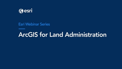 Foundational Components of GIS based Land Administration - Esri Videos ...