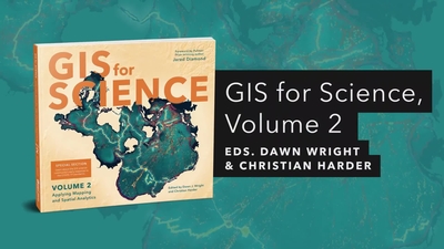 GIS for Science, Volume 2 | Official Esri Press Trailer - Esri Videos ...