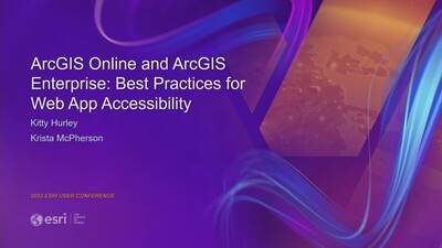 ArcGIS Online and ArcGIS Enterprise: Best Practices for Web App ...