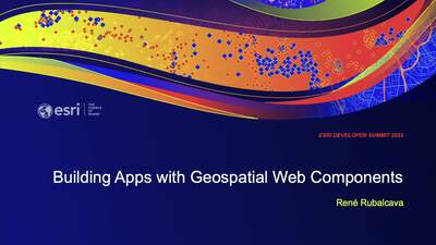 Building Apps with Geospatial Web Components - Esri Videos: GIS, Events ...