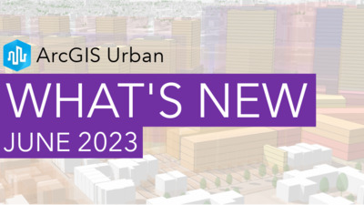 What's New in ArcGIS Urban (June 2023) - Esri Videos: GIS, Events ...