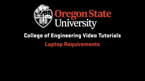  Laptop Requirements - OSU MediaSpace