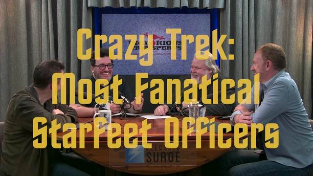 Crazy Trek: Most Fanatical Starfleet Officers