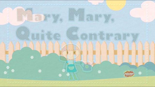 Mary Mary Quite Contrary