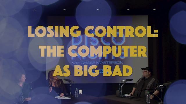 Losing Control: The Computer as Big Bad