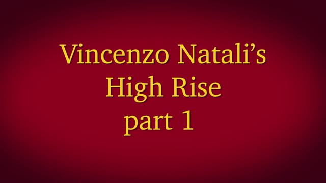 Vincenzo Natali's High Rise Part 1