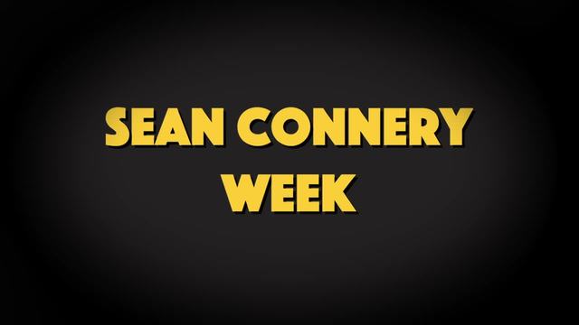 Sean Connery Week