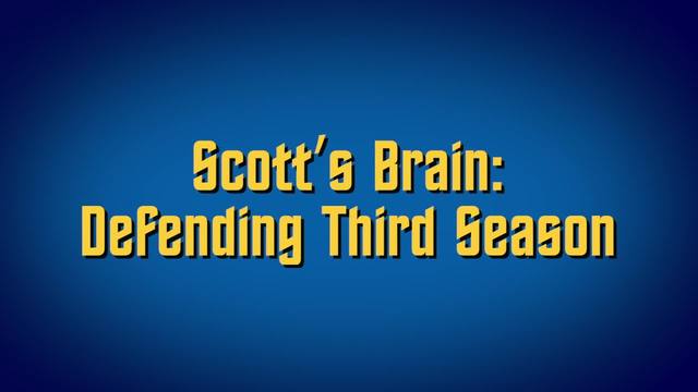 Scott's Brain: Defending Third Season