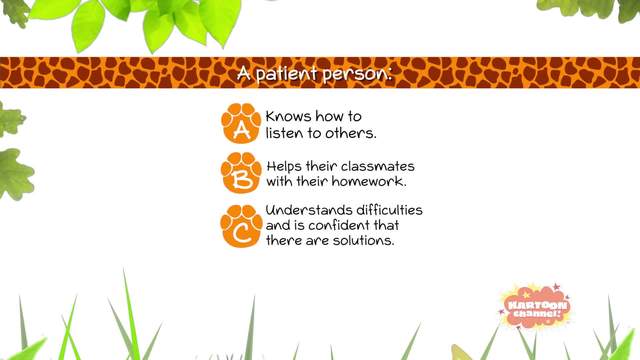 Patience, Creativity, Responsibility